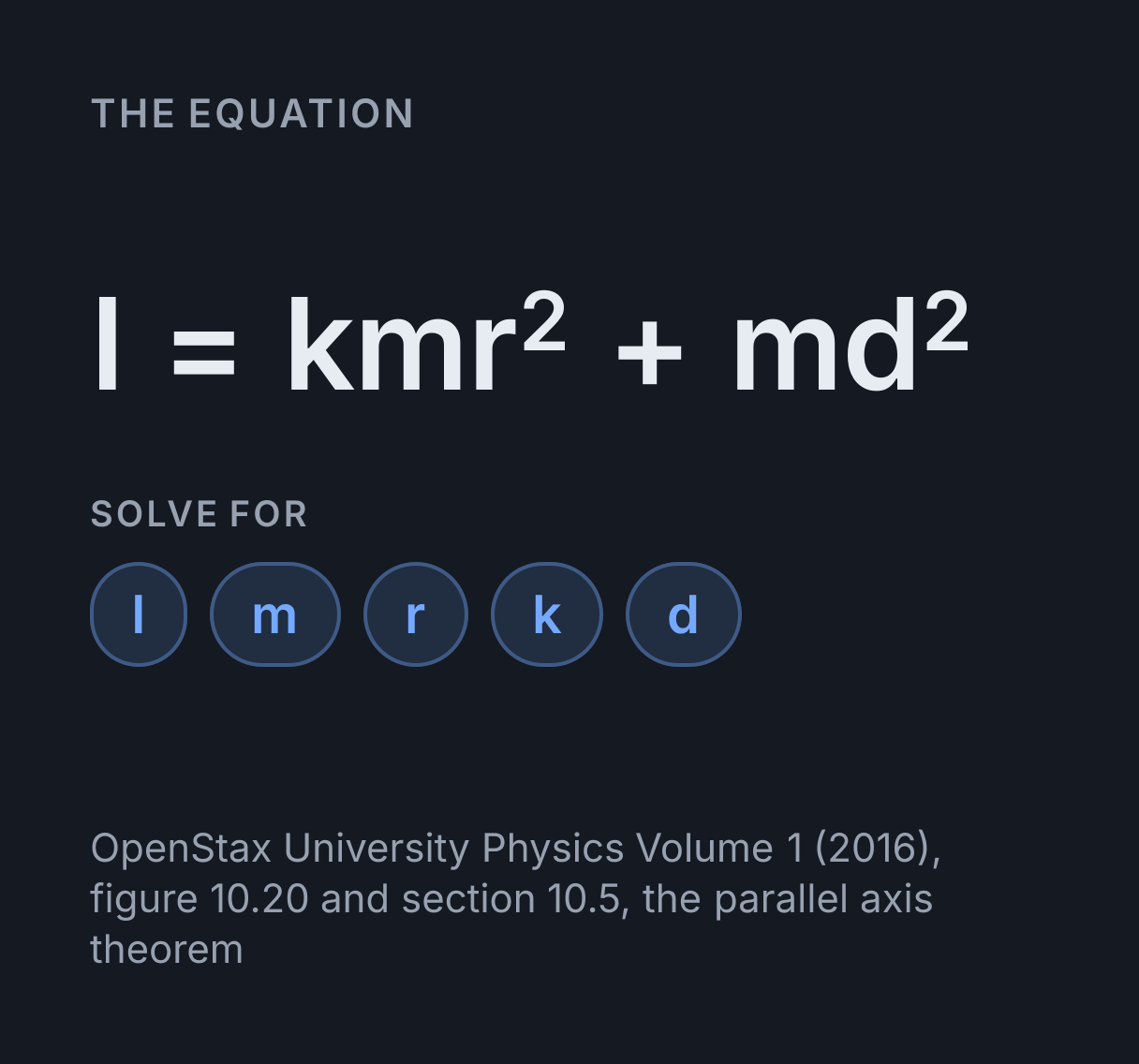 Moment of Inertia Calculator: the equation I = kmr² + md², solved for any of I, m, r, k and d.